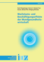 Wachstums- und Beschäftigungseffekte der Mundgesundheitswirtschaft