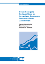 Befundbezogene Festzuschüsse als innovatives Steuerungsinstrument in der Zahnmedizin