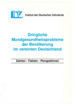 Dringliche Mundgesundheitsprobleme der Bevölkerung im vereinten Deutschland