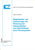 Möglichkeiten und Auswirkungen der Förderung der Zahnprophylaxe und Zahnerhaltung durch Bonussysteme