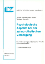 Psychologische Aspekte bei der zahnprothetischen Versorgung Psychologische Aspekte bei der zahnprothetischen Versorgung