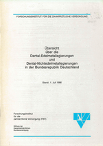 Übersicht über die Dental-Edelmetallegierungen und Dental-Nichtedelmetallegierungen in der Bundesrepublik Deutschland